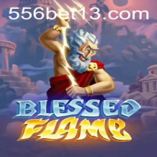 Descubra o Universo do Jogo BlessedFlame com 556bet.com
